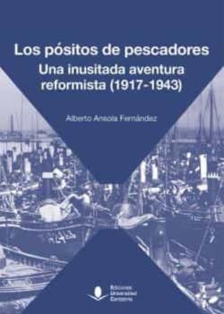 Libro Los Positos De Pescadores. Una Inusitada Aventura Reformista 1917-1943)