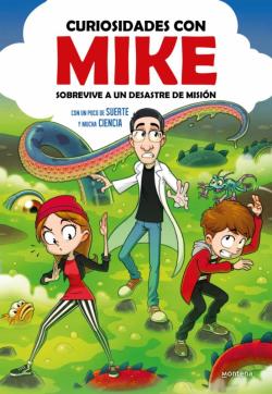 Libro Curiosidades Con Mike 2 : Sobrevive A Un Desastre De Mision  Con Un Poco De Suerte Y Mucha