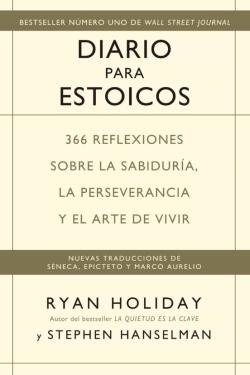 Libro Diario Para Estoicos: 365 Reflexiones Sobre La Sabiduria, La Perseverancia Y El Arte De Vivir