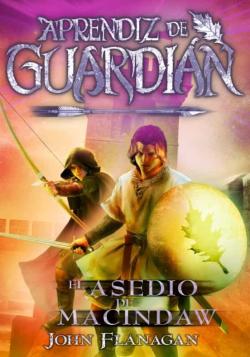 Libro El Asedio De Macindaw (Aprendiz De Guardián 6)