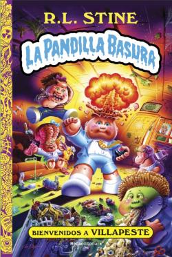 Libro Bienvenidos A Villapeste. La Pandilla Basura 1