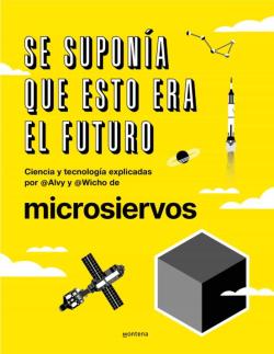 Libro Se Suponia Que Esto Era El Futuro