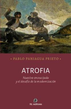 Portada de Atrofia: Nuestra Encrucijada Y El Desafío De La Modernización