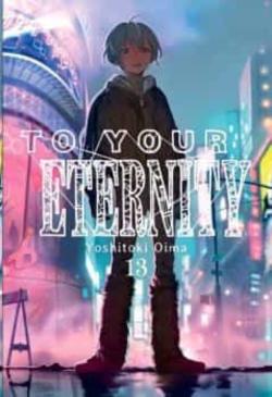 Libro To Your Eternity, Vol. 13