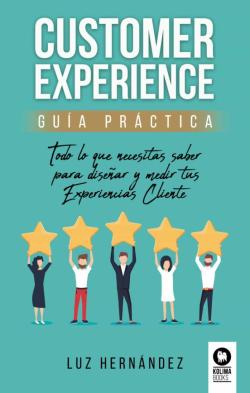 Libro Customer Experience. Guía Práctica