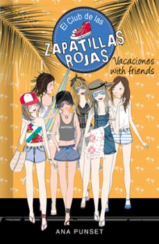 Libro El Club De Las Zapatillas Rojas 19 – Vacaciones With Friends