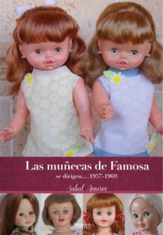 Libro Las Muñecas De Famosa Se Dirigen… (1957-1969)