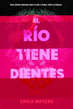Libro El Rio Tiene Dientes