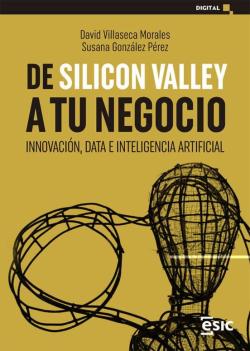 Libro De Silicon Valley A Tu Negocio: Innovacion, Data E Inteligencia Artificial