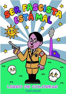Libro Ser Fascista Está Mal