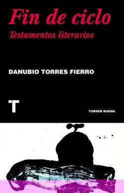 Libro Fin De Ciclo: Testamentos Literarios