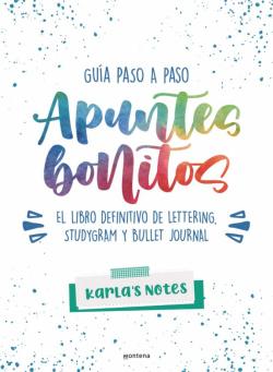 Libro Apuntes Bonitos: Guia Paso A Paso De Lettering, Studygram Y Bullet Journal
