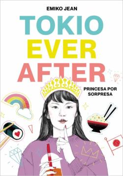 Libro Tokyo Ever After. Princesa Por Sorpresa