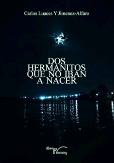 Libro Dos Hermanitos Que No Iban A Nacer