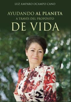 Libro Ayudando Al Planeta A Través Del Propósito De Vida