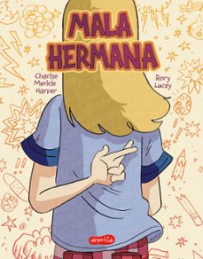 Libro Mala Hermana. ¿qué Significa Ser Una Buena Hermana?