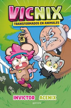 Libro Vicnix Pero Transformados En Animales (invictor Y Acenix 4)
