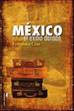 Libro Mexico. El Exilio Dorado