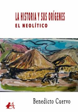 Libro La Historia Y Sus Origenes. El Neolitico
