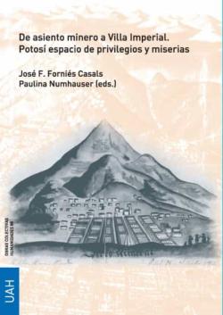 Libro De Asiento Minero A Villa Imperial. Potosi Espacio De Privilegios Y Miserias