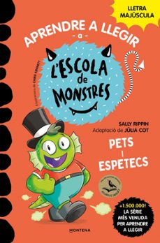 Libro Aprendre A Llegir A L’escola De Monstres 7: Pets I Espetecs