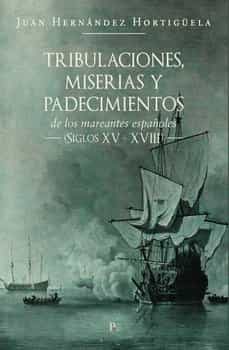 Libro Tribulaciones Miserias Y Padecimientos De Los