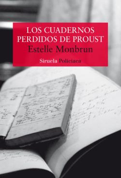 Libro Los Cuadernos Perdidos De Proust (Serie Jean-Pierre Foucheroux &Amp; Leila Djemani 2)