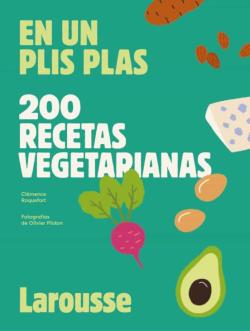 Libro 200 Recetas Vegetarianas: En Un Plis Plas