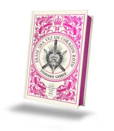 Libro érase Una Vez Un Corazón Roto: Edición Limitada