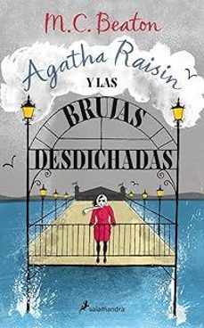 Libro Agatha Raisin Y Las Brujas Desdichadas (agatha Raisin 9)