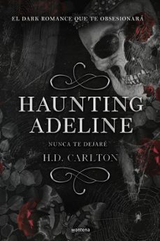 Libro Haunting Adeline: Nunca Te Dejaré (dueto Del Gato Y El Ratón 1)