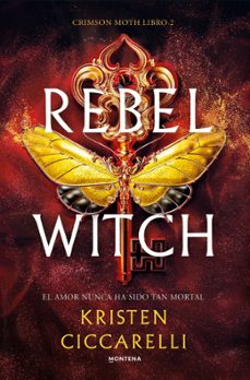Libro Rebel Witch (crimson Moth. Libro 2)