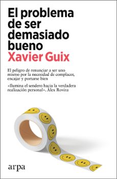 Libro El Problema De Ser Demasiado Bueno
