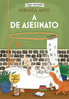 Libro A De Asesinato (serie Misterios Felinos 3) (colección Cozy Mystery)