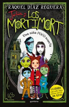 Libro Julia Y Los Mortimort 1 – Una Niña Poco Muerta