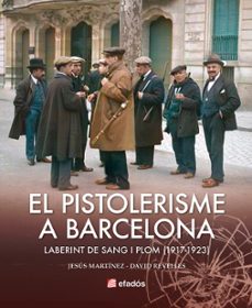 Libro El Pistolerisme A Barcelona