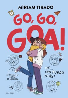 Libro Me Llamo Goa 4: Go, Go, Goa! Uf… ¡no Puedo Más!