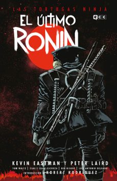 Libro Las Tortugas Ninja: El último Ronin (volumen único)