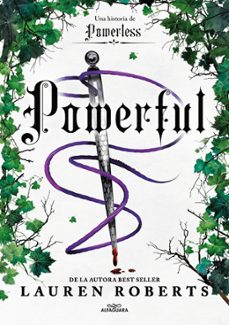 Libro Powerful. Una Historia De Powerless. El Fenómeno Romantasy Que Arrasa En Tiktok (saga Powerless 1.5)