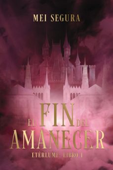 Libro El Fin Del Amanecer