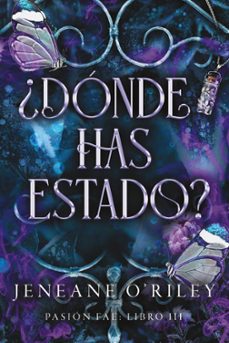Libro ¿dónde Has Estado? Pasión Fae 3