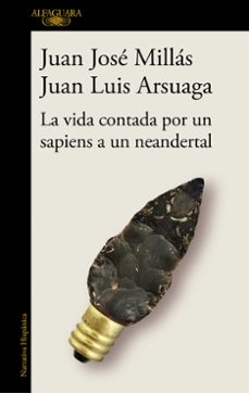 Libro La Vida Contada Por Un Sapiens A Un Neandertal (de Un Sapiens A Un Neandertal)