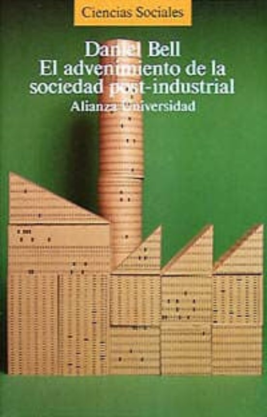 Libro El Advenimiento De La Sociedad Post-industrial