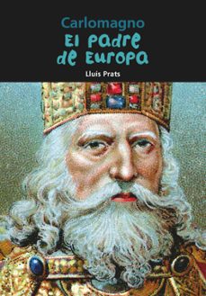 Libro Carlomagno. El Padre De Europa