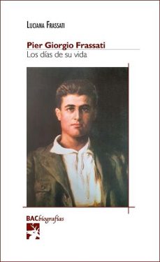 Libro Pier Giorgio Frassati. Los Dias De Su Vida