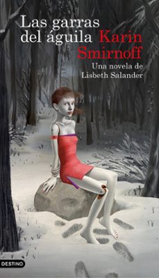 Libro Las Garras Del águila: Una Novela De Lisbeth Salander (serie Millennium)