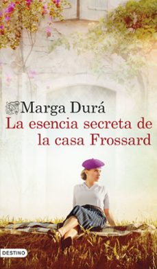Libro La Esencia Secreta De La Casa Frossard