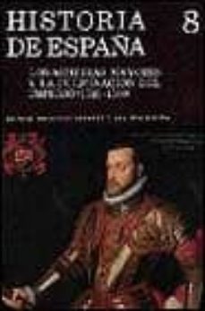 Libro Los Austrias Mayores Y La Culminacion Del Imperio:(1516-1598) (t. 8)