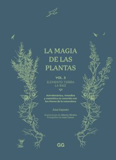 Libro La Magia De Las Plantas Vol. 3. Elemento Tierra. La Raíz