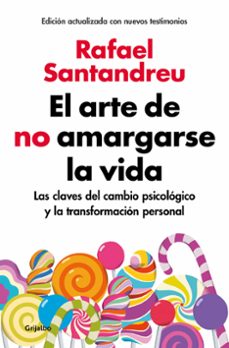 Libro El Arte De No Amargarse La Vida (edición Ampliada Y Actualizada)